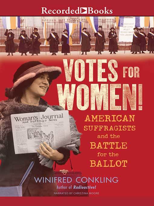 Title details for Votes for Women! by Winifred Conkling - Wait list